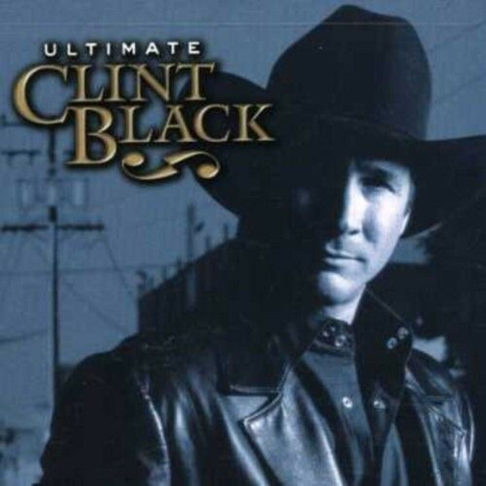 Ultimate Clint Black by Black, Clint (CD, 2003)
